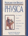 Hildegard von Bingen's Physica: The Complete English Translation of Her Classic Work on Health and Healing