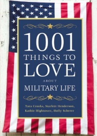 1001 Things to Love About Military Life