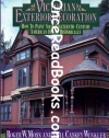 Victorian Exterior Decoration: How to Paint Your Nineteenth-Century American House Historically