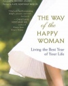 The Way of the Happy Woman: Living the Best Year of Your Life