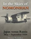 In the Skies of Nomonhan: Japan Versus Russia May-september 1939 (Crecy Classic) (A Crecy Classic)