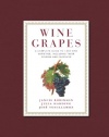 Wine Grapes: A Complete Guide to 1,368 Vine Varieties, Including Their Origins and Flavours