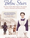 Below Stairs: The Classic Kitchen Maid's Memoir That Inspired Upstairs, Downstairs and Downton Abbey