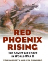 Red Phoenix Rising: The Soviet Air Force in World War II (Modern War Studies)