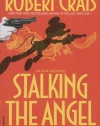 Stalking the Angel (Elvis Cole, Book 2)