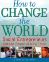 How to Change the World: Social Entrepreneurs and the Power of New Ideas, Updated Edition