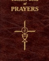 Catholic Book of Prayers: Popular Catholic Prayers Arranged for Everyday Use