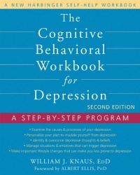 The Cognitive Behavioral Workbook for Depression: A Step-by-Step Program