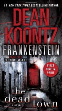 The Dead Town (Dean Koontz's Frankenstein, Book 5)