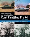 Photo Restoration and Retouching Using Corel PaintShop Photo Pro X4