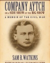 Company Aytch or a Side Show of the Big Show: A Memoir of the Civil War