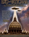 Exo-Vaticana: Petrus Romanus, Project LUCIFER, and the Vatican's astonishing exo-theological plan for the arrival of an alien savior