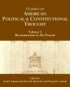 Classics of American Political and Constitutional Thought: Reconstruction to the Present (Volume 2)