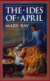 The Ides of April (Ray, Mary, Roman Empire Sequence.)