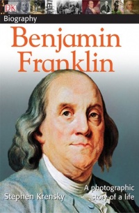 DK Biography: Benjamin Franklin