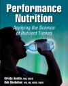 Performance Nutrition: Applying the Science of Nutrient Timing