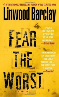 Fear the Worst: A Thriller