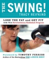 The Swing!: Lose the Fat and Get Fit with This Revolutionary Kettlebell Program