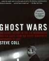 Ghost Wars: The Secret History of the CIA, Afghanistan, and Bin Laden, from the Soviet Invasion to September 10, 2001