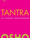 Tantra: The Supreme Understanding