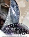 The Murder of JFK: A Revisionist History