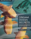 Origami Design Secrets: Mathematical Methods for an Ancient Art, Second Edition