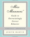 Miss Manners' Guide to Excruciatingly Correct Behavior (Freshly Updated)