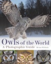 Owls of the World: A Photographic Guide