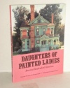 Daughters of Painted Ladies: America's Resplendent Victorians