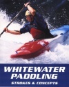 Whitewater Paddling (Kayaking With Eric Jackson)