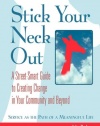 Stick Your Neck Out: A Street-Smart Guide to Creating Change in Your Community and Beyond