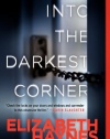 Into the Darkest Corner: A Novel