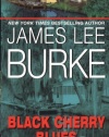 Black Cherry Blues: A Dave Robicheaux Novel