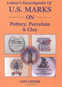 Lehner's Encyclopedia Of US Marks On Pottery, Porcelain Clay