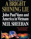 A Bright Shining Lie: John Paul Vann and America in Vietnam (Modern Library)