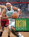 The NBA: A History of Hoops: The Story of the Boston Celtics