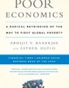 Poor Economics: A Radical Rethinking of the Way to Fight Global Poverty