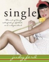 Single: The Art of Being Satisfied, Fulfilled and Independent