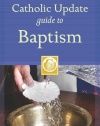 Catholic Update Guide to Baptism (Catholic Update Guides)