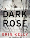 The Dark Rose: A Novel