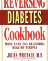 Reversing Diabetes Cookbook: More Than 200 Delicious, Healthy Recipes