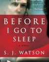 Before I Go to Sleep: A Novel