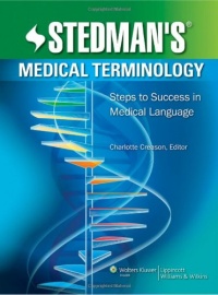 Stedman's Medical Terminology: Steps to Success in Medical Language