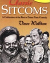 Classic Sitcoms: A Celebration of the Best in Prime-Time Comedy