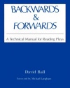 Backwards & Forwards: A Technical Manual for Reading Plays