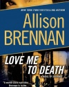 Love Me to Death: A Novel of Suspense