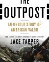 The Outpost: An Untold Story of American Valor