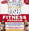 The Biggest Loser Fitness Program: Fast, Safe, and Effective Workouts to Target and Tone Your Trouble Spots--Adapted from NBC's Hit Show!