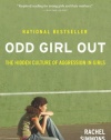 Odd Girl Out, Revised and Updated: The Hidden Culture of Aggression in Girls