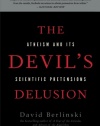 The Devil's Delusion: Atheism and its Scientific Pretensions